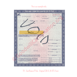 TX - Certificate of Title - Original (30-C, 8-07)- Front | Goodwill Car Donations
