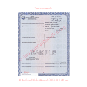 Indiana - Certificate of Title for A Watercraft (38762, R6-5-01) - Front | Goodwill Car Donations