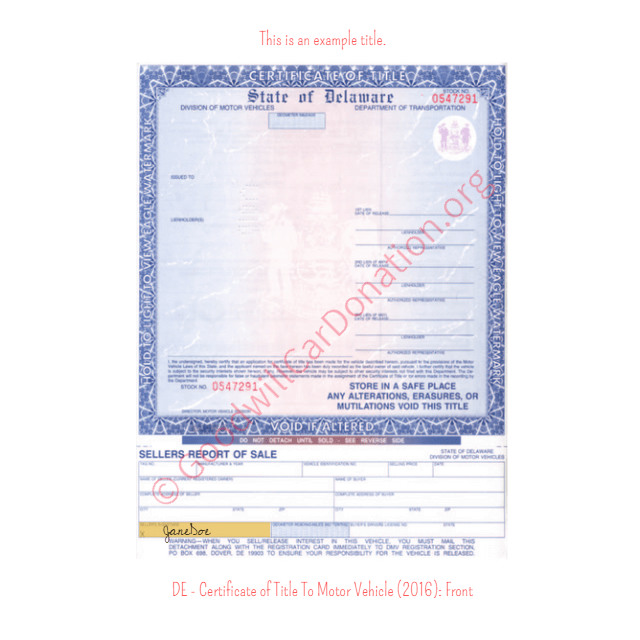 This is an Example of Delaware Certificate of Title To Motor Vehicle (2016) Front View | Goodwill Car Donations