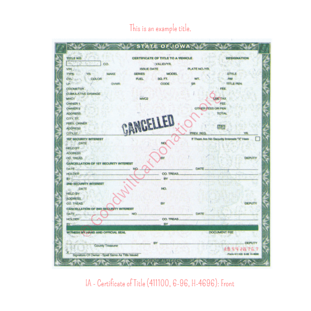 This is an Example of Iowa Certificate of Title (411100, 6-96, H-4696) Front View | Goodwill Car Donations

