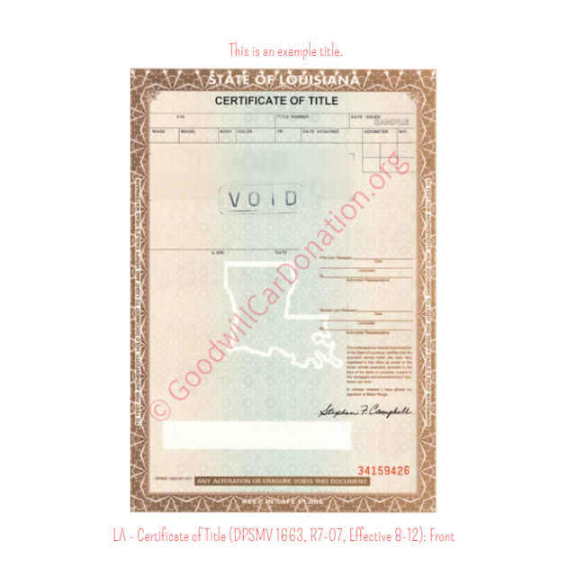 This is an Example of Louisiana Certificate of Title (DPSMV 1663, R7-07, Effective 8-12) Front View | Goodwill Car Donations
