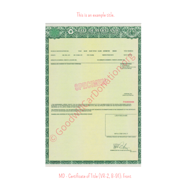This is an Example of Maryland Certificate of Title (VR-2, 8-91) Front View | Goodwill Car Donations
