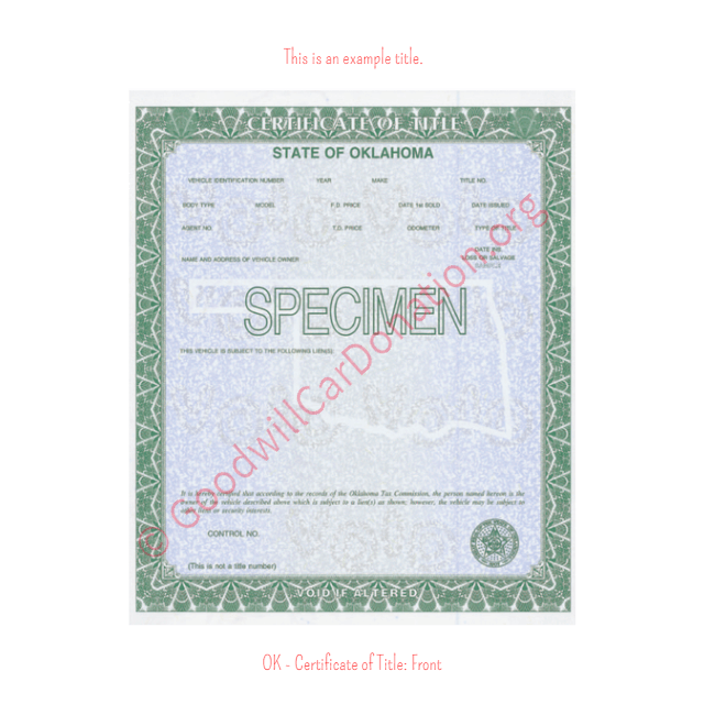 This is an Example of Oklahoma Certificate of Title (Copy 1) Front View | Goodwill Car Donations
