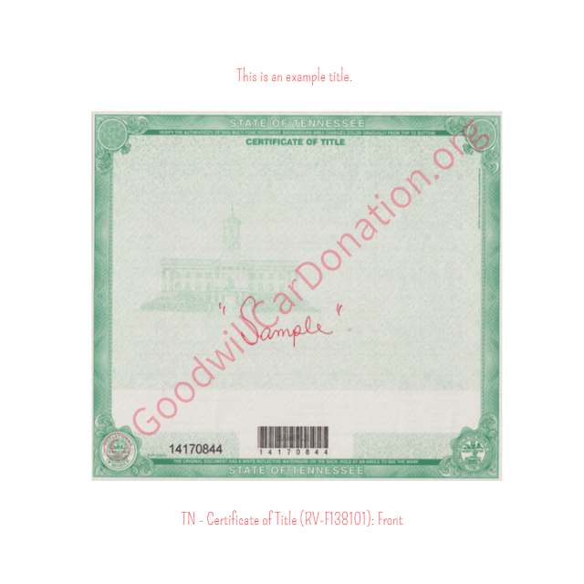 This is an Example of Tennessee Certificate of Title (RV-F138101) Front View | Goodwill Car Donations
