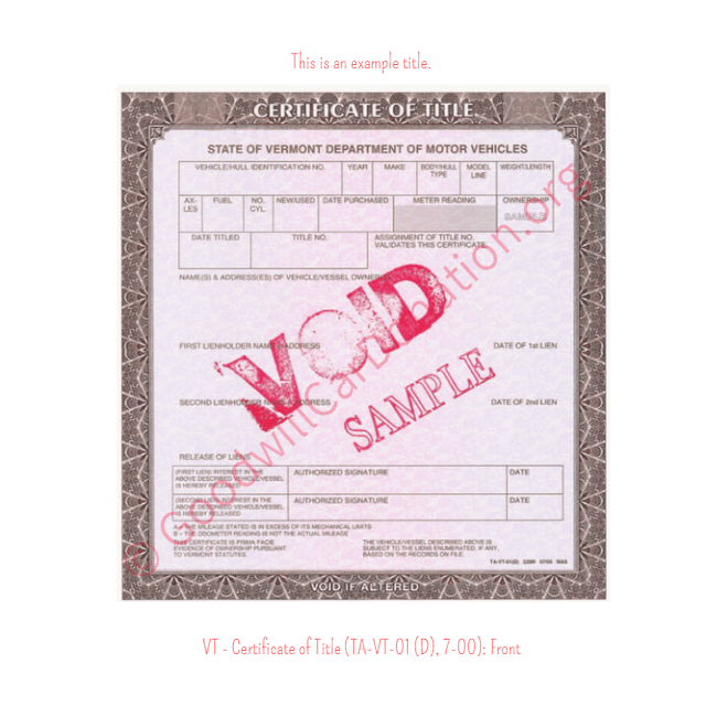 This is an Example of Vermont Certificate of Title (TA-VT-01 (D), 7-00) Front View | Goodwill Car Donations
