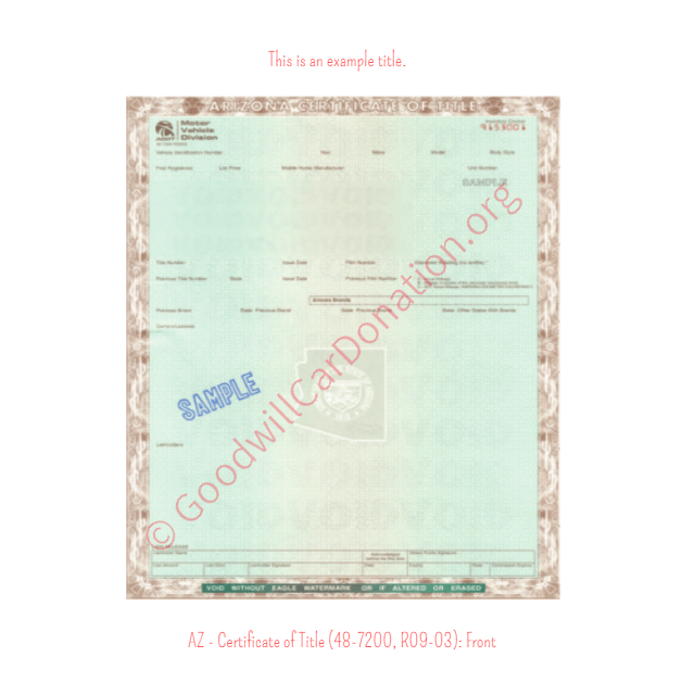 This is a Sample of AZ Certificate of Title 48-7200-R09-03-Front | Goodwill Car Donations
