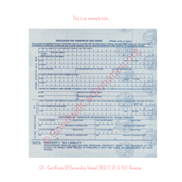 This is a Sample of CA-Certificate-Of-Ownership-Vessel-REG-17.31-6-10-Reverse | Goodwill Car Donations