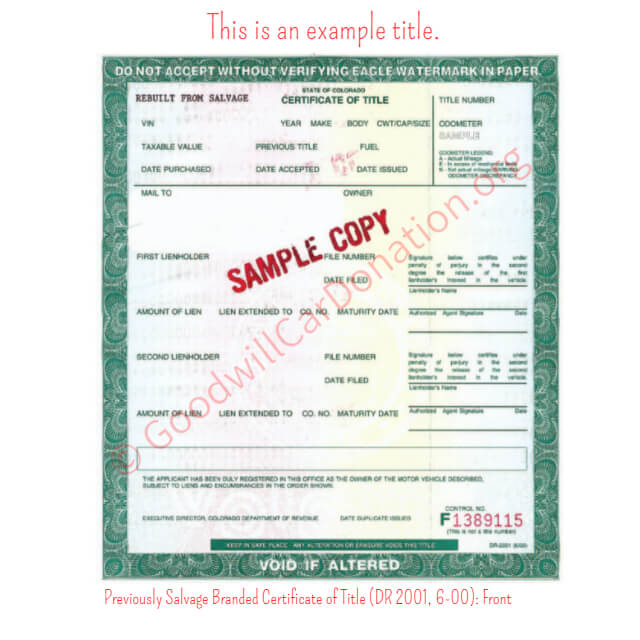 This is a Sample of CO-Previously-Salvage-Branded-Certificate-of-Title-DR-2001-6-00-Front | Goodwill Car Donations