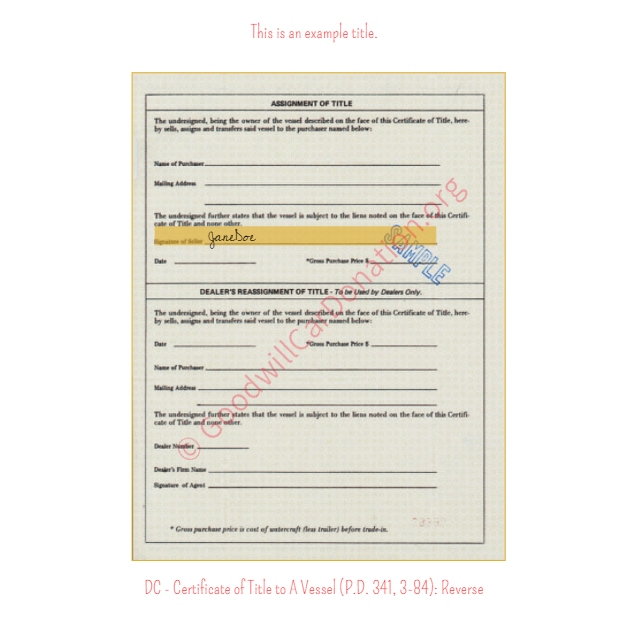 This is a Sample of DC-Certificate-of-Title-to-A-Vessel-P.D.-341-3-84-Reverse | Goodwill Car Donations