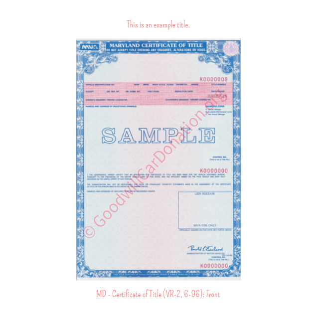 This is a Sample of MD-Certificate-of-Title-VR-2-6-96-Front | Goodwill Car Donations