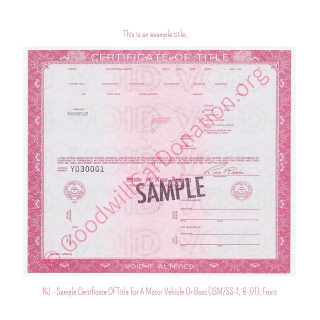 This is a Sample of NJ-Sample-Certificate-Of-Title-For-A-Motor-Vehicle-Or-Boat-ISM-SS-1-6-01-Front | Goodwill Car Donations