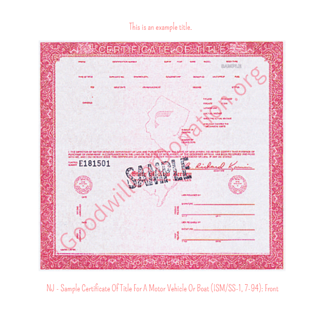 This is a Sample of NJ-Sample-Certificate-Of-Title-For-A-Motor-Vehicle-Or-Boat-ISM-SS-1-7-94-Front | Goodwill Car Donations