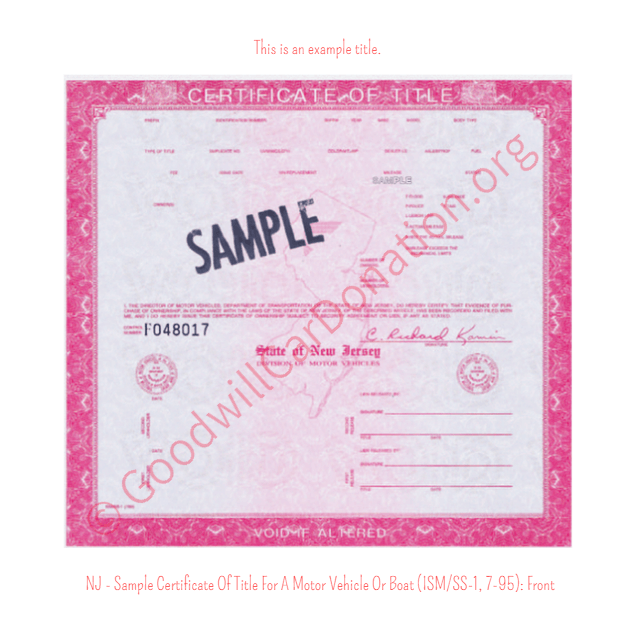 This is a Sample of NJ-Sample-Certificate-Of-Title-For-A-Motor-Vehicle-Or-Boat-ISM-SS-1-7-95-Front | Goodwill Car Donations