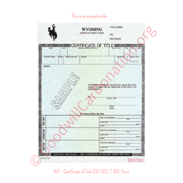 This is a Sample of WY - Certificate of Title (FST-301, 7-89)- Front | Goodwill Car Donations